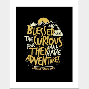 Blessed Are The For They Shall Have Adventures Posters and Art